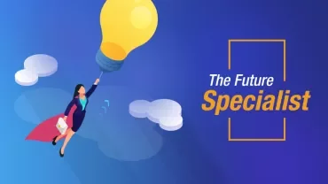 Woman flying with a lightbulb in the sky, caption reads: The Future Specialist.